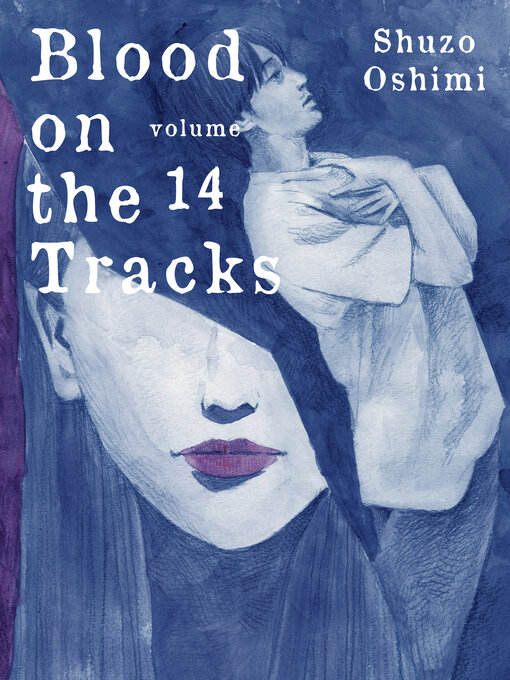 Title details for Blood on the Tracks 14 by Shuzo Oshimi - Wait list